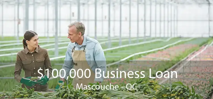 $100,000 Business Loan Mascouche - QC