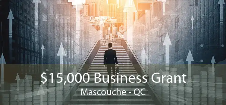 $15,000 Business Grant Mascouche - QC