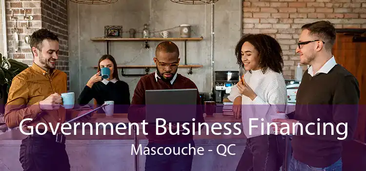 Government Business Financing Mascouche - QC