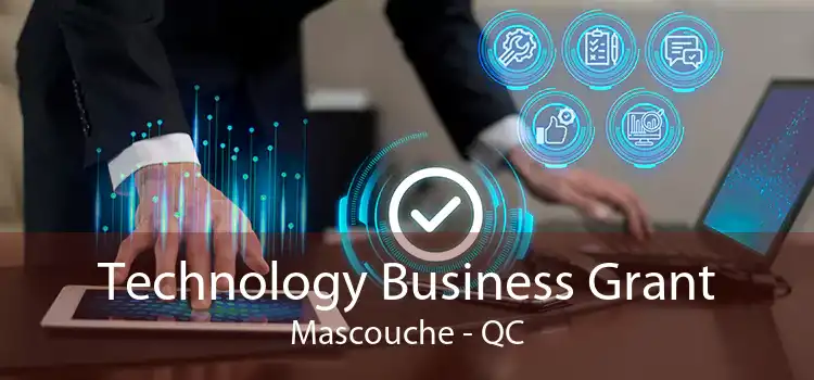 Technology Business Grant Mascouche - QC